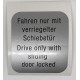 Drive only with sliding door locked label