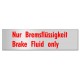 Brake Fluid only label