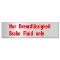 Brake Fluid only label